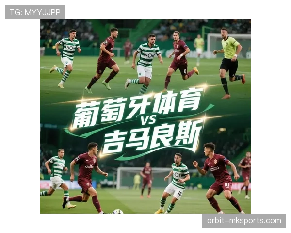 葡超最新积分排名:各队竞争激烈,榜首优势微弱 葡超最新积分排名:各队竞争激烈,榜首优势微弱