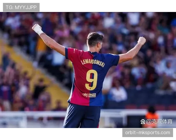 莱万多夫斯基加盟巴萨解析：离开德甲后能否延续巅峰状态